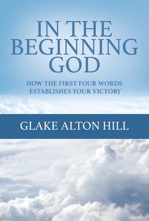 In the Beginning God…